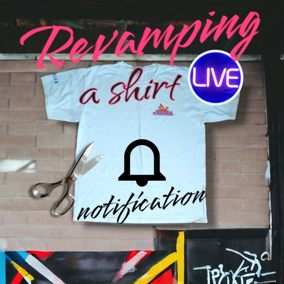 Live show Notification - REVAMPING AN OLD TEE SHIRT - 💓 like to be notified - Picture 1 of 1